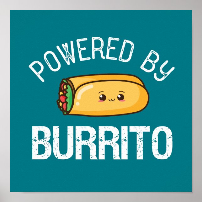 Funny Quote Burrito och Mexikansk Food Älskare Poster (Framsidan)