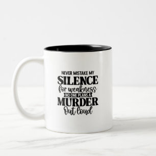 Funny Quote Coffee Mugg