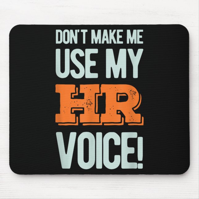 Funny Quote Don't Make Me Use My Hr Voice Design  Musmatta (Framsidan)