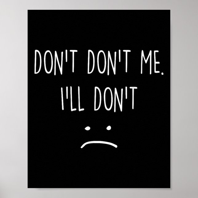 Funny Quote, Don't Me  Poster (Framsidan)