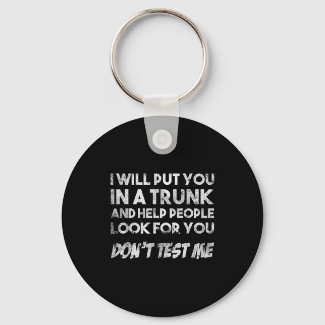 Funny Quote Don't Test Me Designs And Black Modern Nyckelring (Framsida)