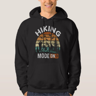 Funny quote for hiking lover, mode hike on hoodie