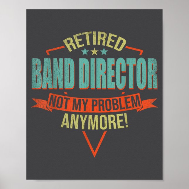 Funny Quote For Retired Band Director  Poster (Framsidan)