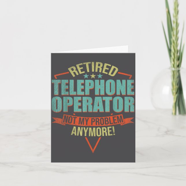 Funny Quote For Retired Telephone Operator  Kort (Framsida)