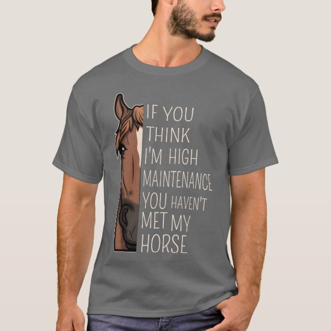 Funny Quote For Riders And Horse Lovers funny T Shirt (Framsida)