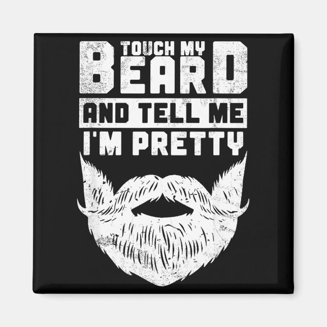 Funny Quote Gift For Bearded Men And Beard Lovers  Magnet (Framsidan)