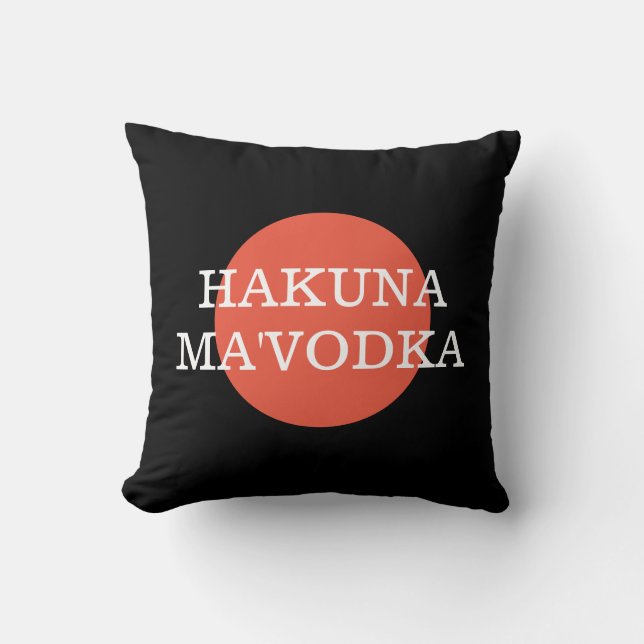 Funny Quote Hakuna Morsa'Vodka Drinking Parody Kudde (Framsida)