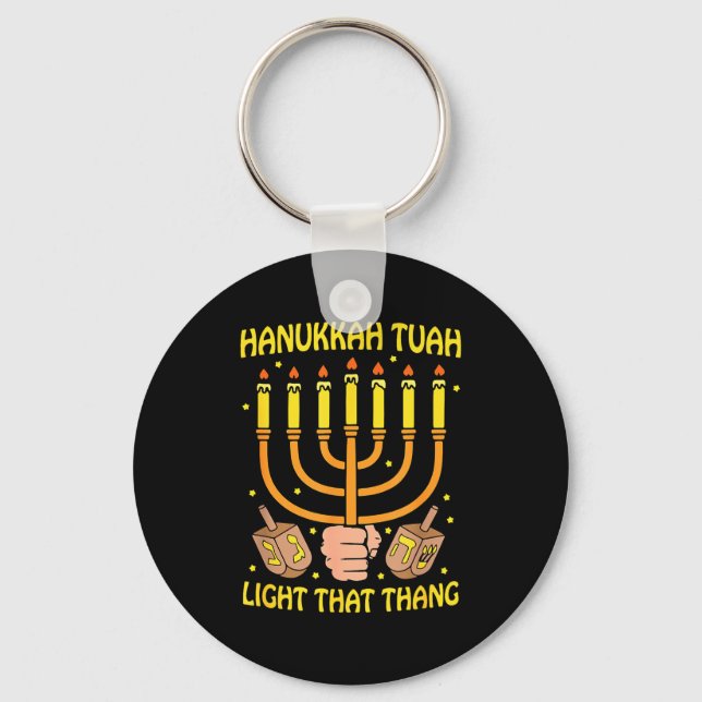 Funny Quote Hanukkah Tuah Light That Thang Design  Nyckelring (Framsida)