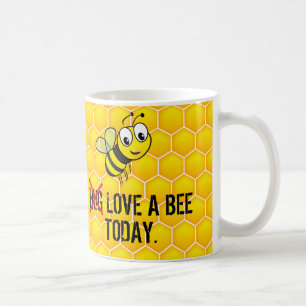 Funny Quote Hug/Kärlek a Bee Today Kaffemugg