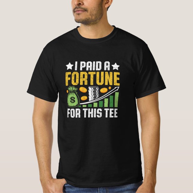 Funny Quote • I Paid a Fortune for This Tee (Framsida)