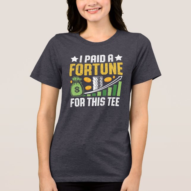Funny Quote • I Paid a Fortune for This Tee (Framsida)