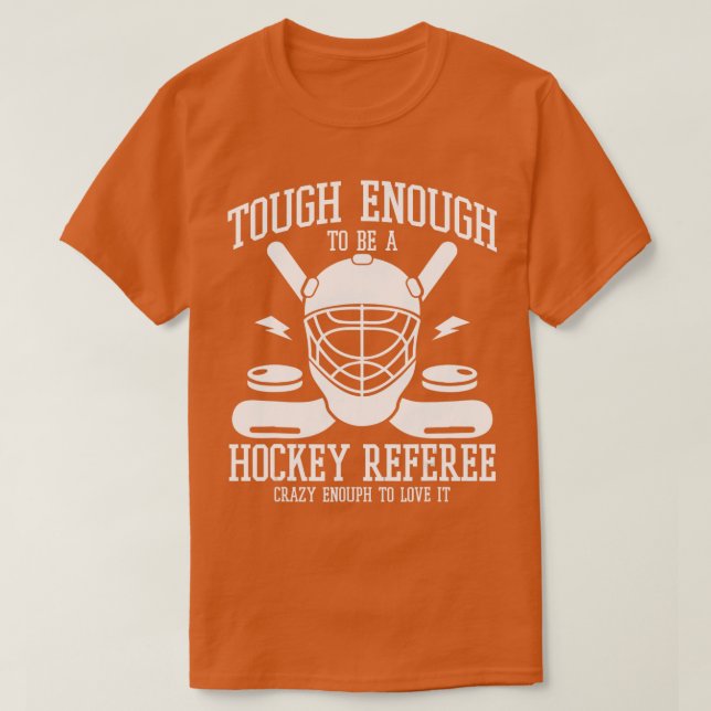 Funny Quote Ice Hockey Referee T Shirt (Design framsida)