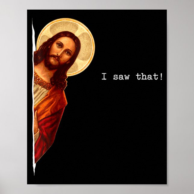 Funny Quote Jesus Meme I Saw That Christian Gift  Poster (Framsidan)