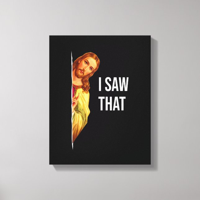 Funny Quote Jesus Meme I Saw That Christian God Wo Canvastryck (Framsida)