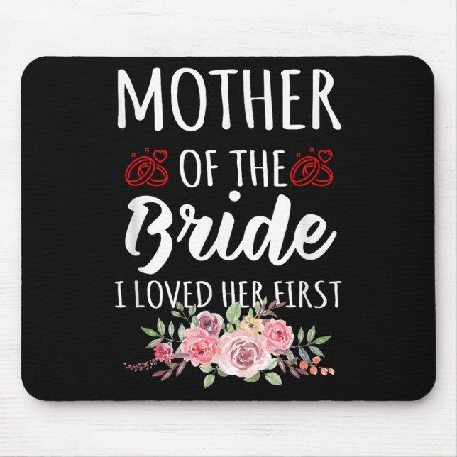 Funny Quote Mother Of The Bride I Loved Her First  Musmatta (Framsidan)