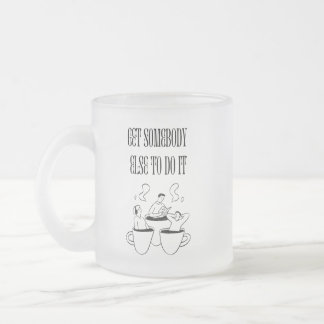 Funny Quote Mug- Frosted Glass Frostad Glasmugg