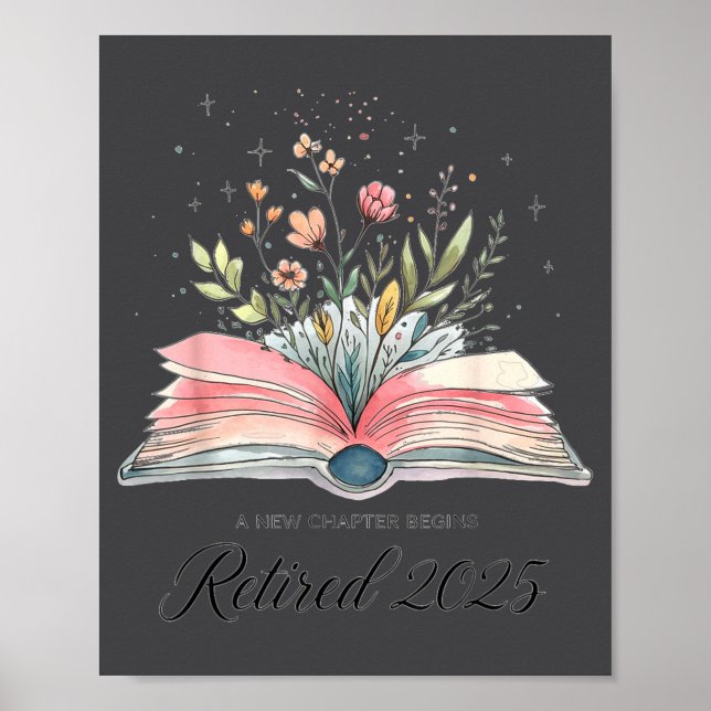 Funny Quote New Chapter Begins Retired 2025 Floral Poster (Framsidan)