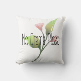 Funny Quote No Drama Please Decor For Home Kudde