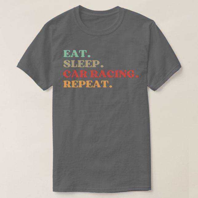 FUNNY QUOTE OM CAR TÄVLA ÄLSKARE EAT SLEEP CAR  T SHIRT (Design framsida)