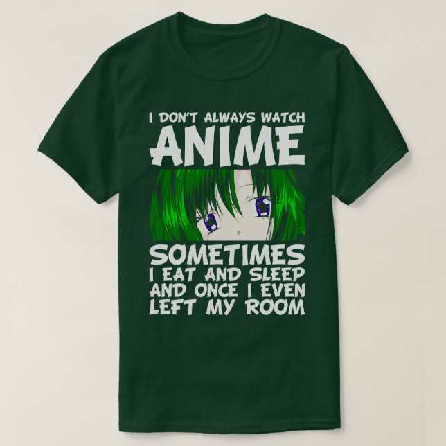 Funny Quote Otaku Anime T Shirt (Design framsida)