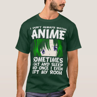 Funny Quote Otaku Anime T Shirt