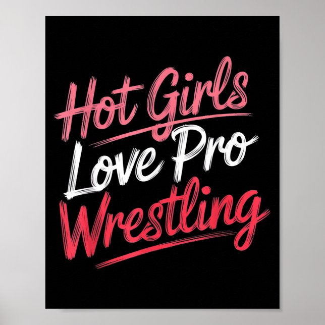 Funny Quote Saying Hot Girls Love Pro Wrestling Fu Poster (Framsidan)