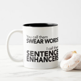 Funny Quote Swear Ord Sentence Enhancers Black Två-Tonad Mugg