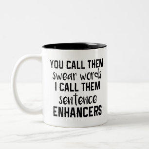 Funny Quote Swear Ord Sentence Enhancers Black Två-Tonad Mugg
