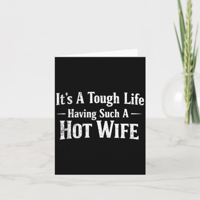 Funny Quotes It’s A Tough Life Having Such A Hot W Kort (Framsida)