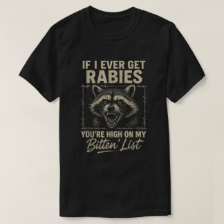 Funny Rabies Raccoon Humor Rustic Country Shirt T Shirt