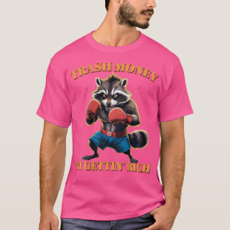 Funny Raccoon Boxer Sopor Money we Gettin' Rik (O T Shirt