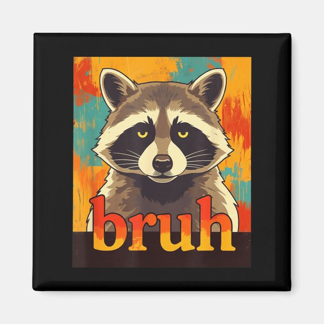 Funny Raccoon Bruh Meme Teens Boys Girls Men Graph Magnet (Framsidan)