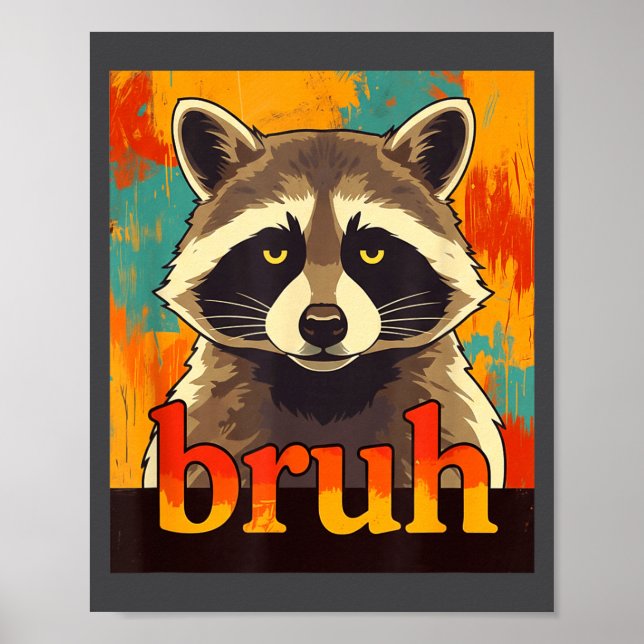 Funny Raccoon Bruh Meme Teens Boys Girls Men Graph Poster (Framsidan)