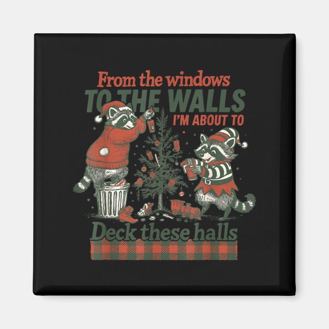 Funny Raccoon Christmas Deck These Halls Humor  Magnet (Framsidan)