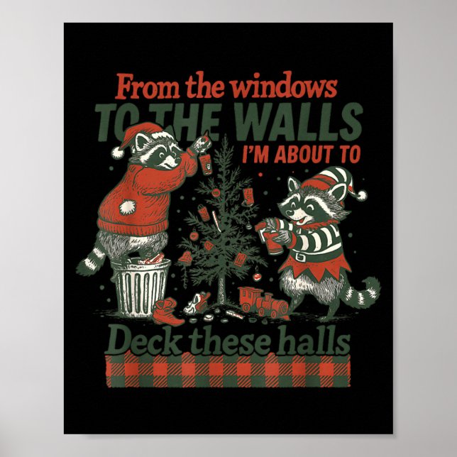 Funny Raccoon Christmas Deck These Halls Humor  Poster (Framsidan)