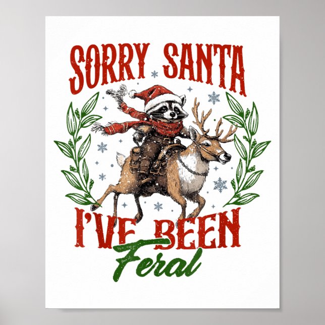 Funny Raccoon Christmas Holiday Sorry Santa I've B Poster (Framsidan)