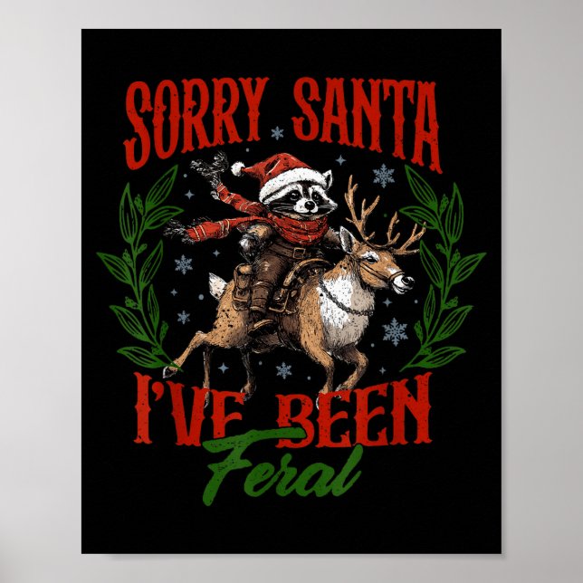 Funny Raccoon Christmas Holiday Sorry Santa I've B Poster (Framsidan)