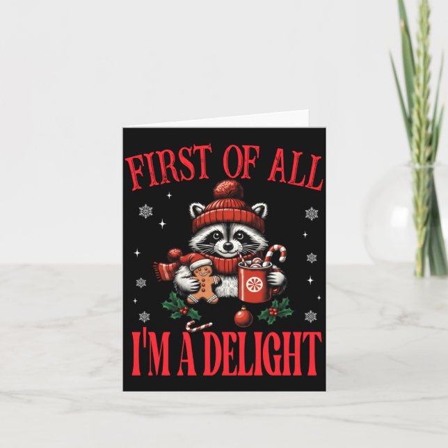 Funny Raccoon First Of All I'm A Delight Merry Chr Kort (Framsida)