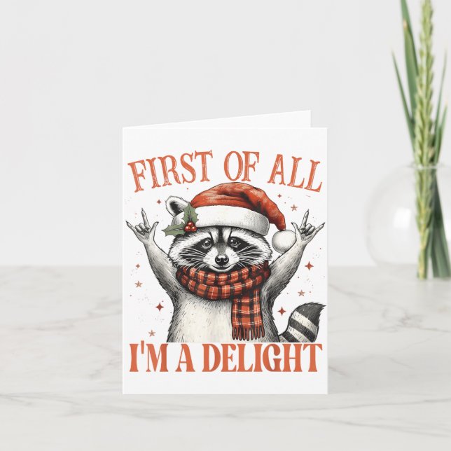 Funny Raccoon First Of All I'm A Delight Merry Chr Kort (Framsida)