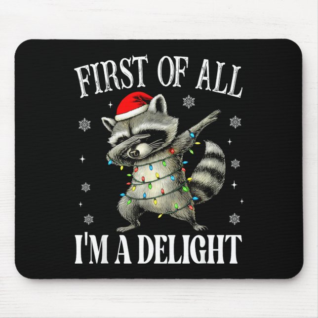 Funny Raccoon First Of All I'm A Delight Merry Chr Musmatta (Framsidan)