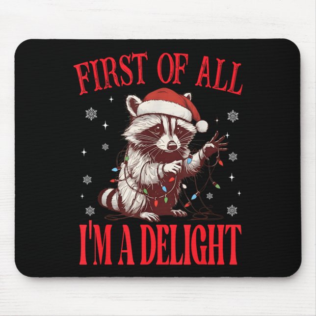 Funny Raccoon First Of All I'm A Delight Merry Chr Musmatta (Framsidan)