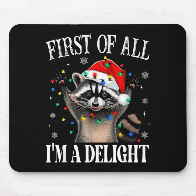 Funny Raccoon First Of All I'm A Delight Merry Chr Musmatta (Framsidan)
