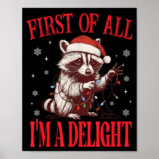 Funny Raccoon First Of All I'm A Delight Merry Chr Poster (Framsidan)