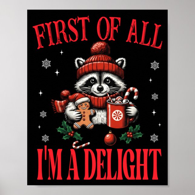 Funny Raccoon First Of All I'm A Delight Merry Chr Poster (Framsidan)