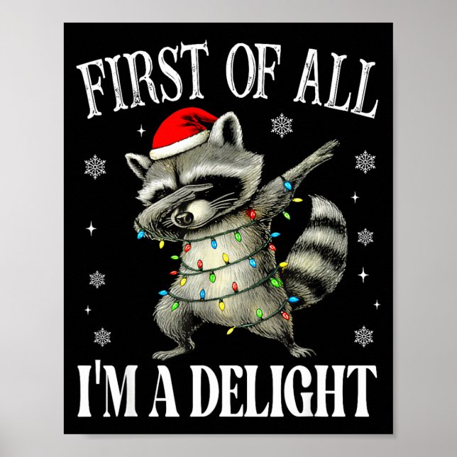 Funny Raccoon First Of All I'm A Delight Merry Chr Poster (Framsidan)