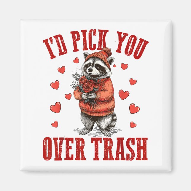 Funny Raccoon I’d Ck You Over Trash Valentines Day Magnet (Framsidan)