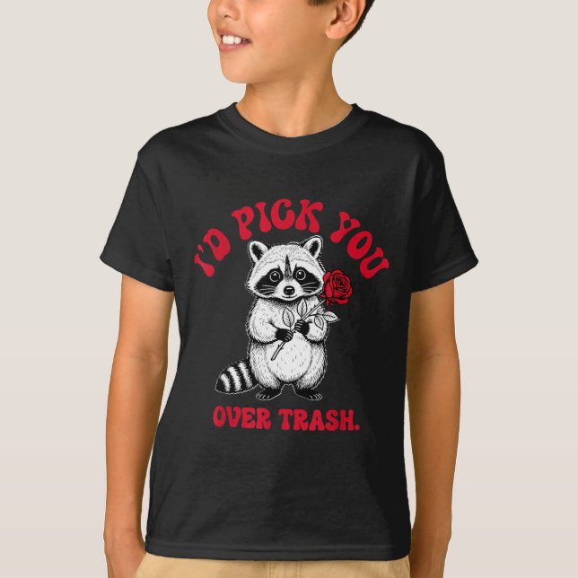 Funny Raccoon I’d Ck You Over Trash Valentines Day T Shirt (Framsida)