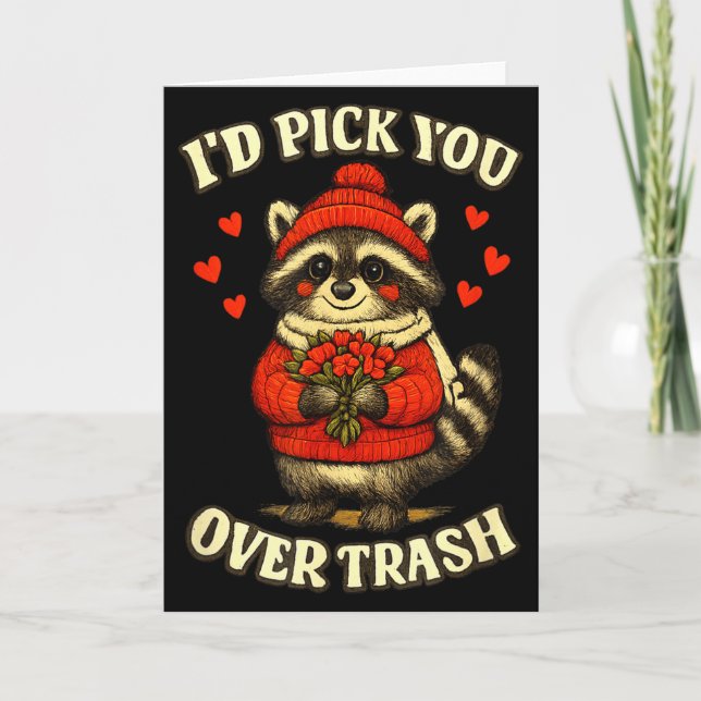 Funny Raccoon I’d Pick You Over Trash Valentines D Kort (Framsida)