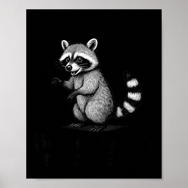 Funny Raccoon Meme Quote Humor For Men Women Boy G Poster (Framsidan)