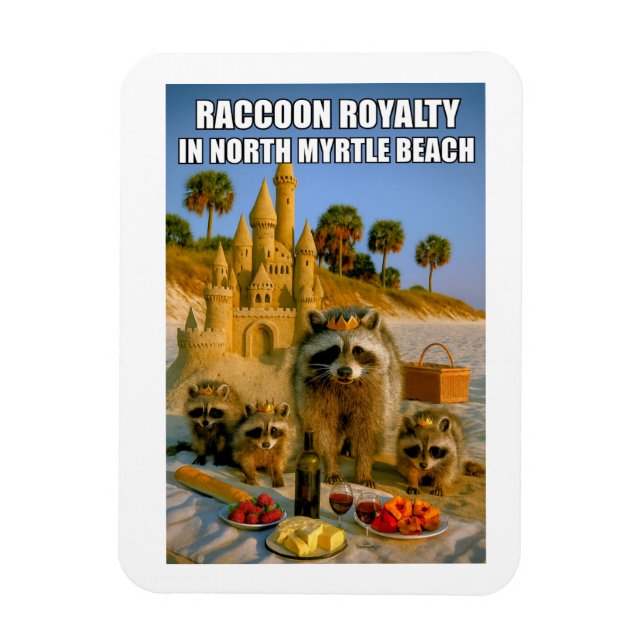 Funny Raccoon Royalty in North Myrtle Beach Magnet (Vertikal)
